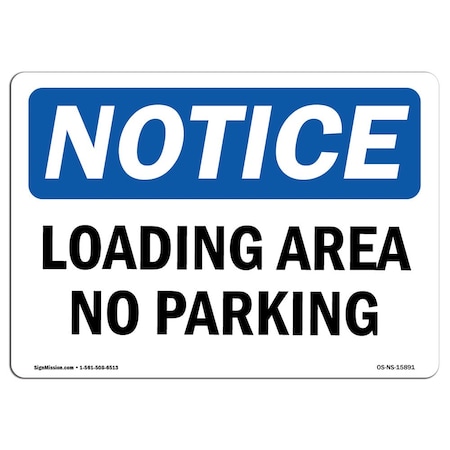 OSHA Notice Sign, NOTICE Loading Area No Parking, 5in X 3.5in Decal, 10PK